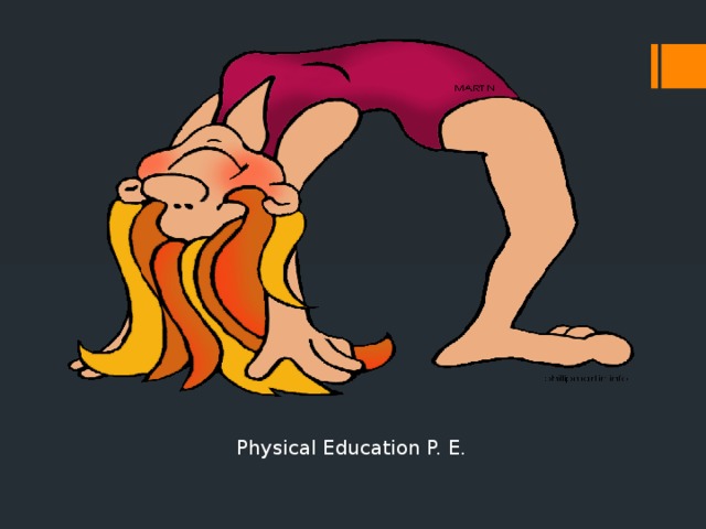 Physical Education P. E.