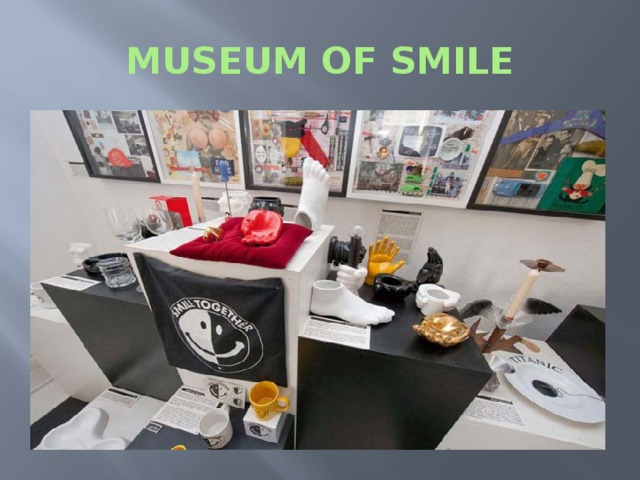 MUSEUM OF SMILE