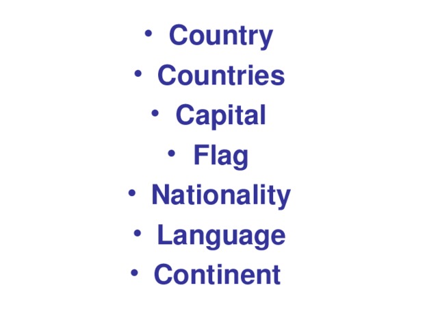 Country Countries Capital Flag Nationality Language Continent