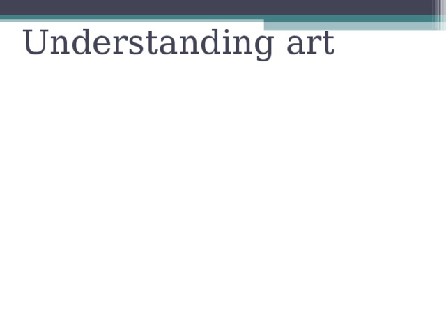 Understanding art
