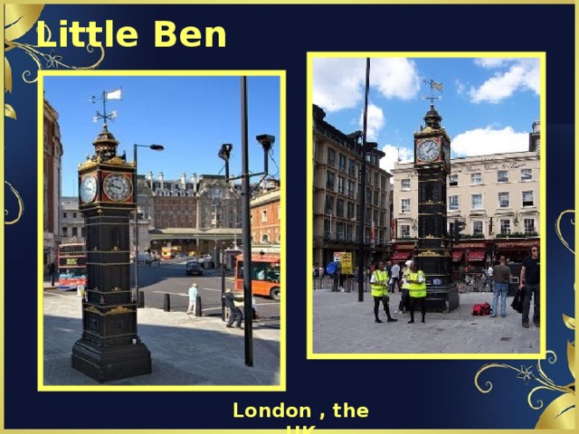 Little Ben London , the UK