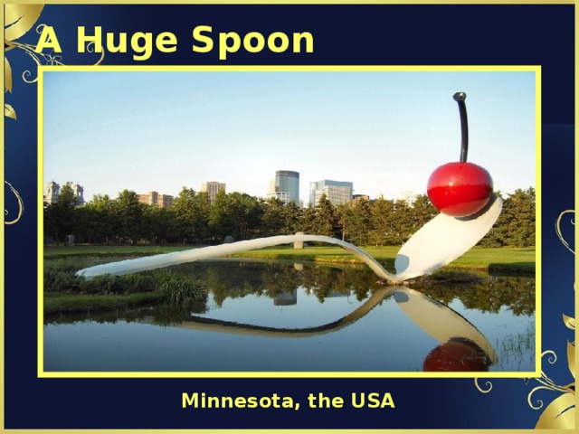 A Huge Spoon Minnesota, the USA