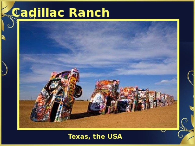 Cadillac Ranch Texas, the USA