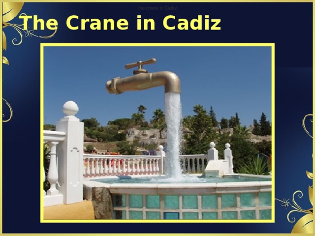 The Crane in Cadiz the crane in Cadiz