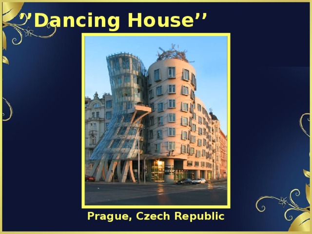 ’’ Dancing House’’ Prague, Czech Republic