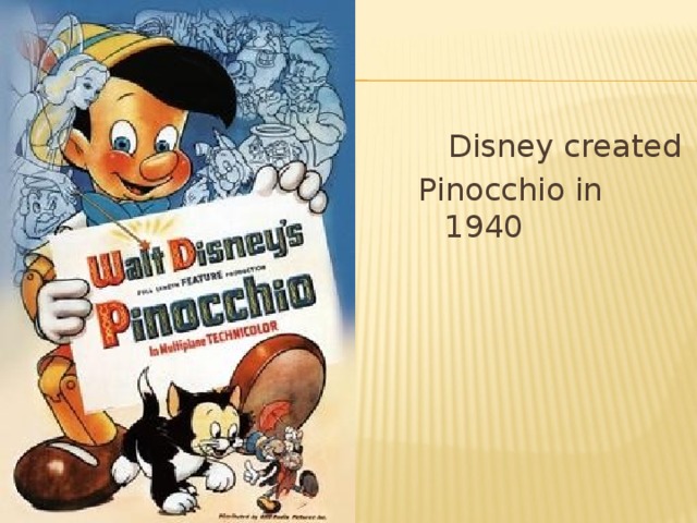 Disney created Pinocchio in 1940
