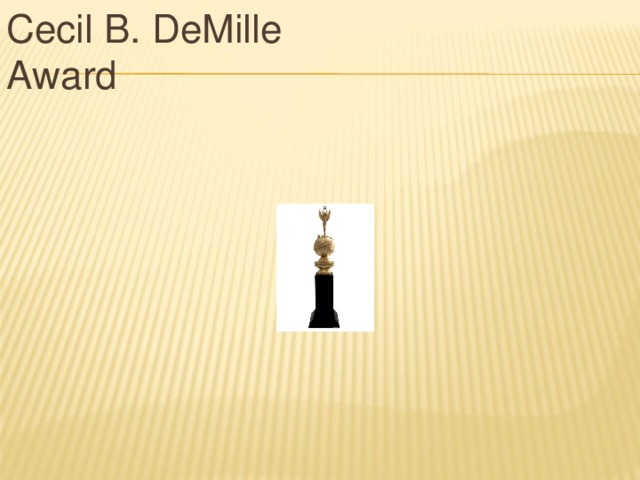 Cecil B. DeMille Award