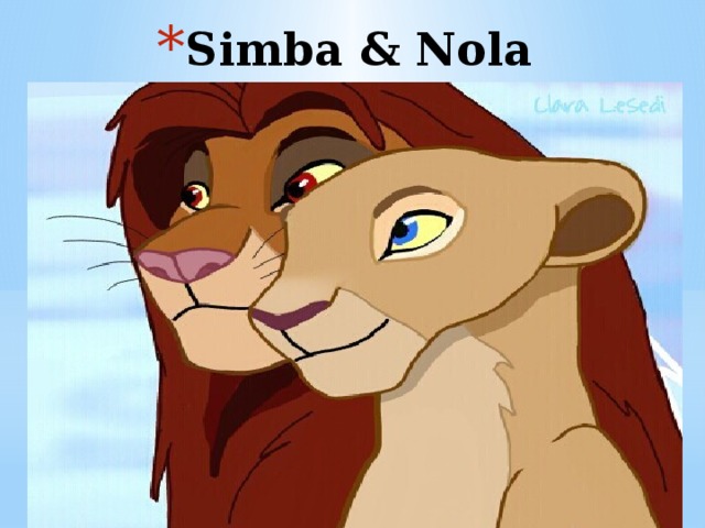 Simba & Nola