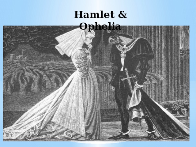 Hamlet & Ophelia