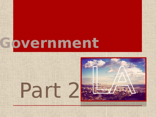 Government Part 2