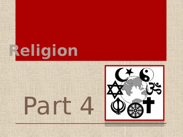 Religion Part 4