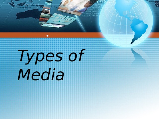 ● Types of Media