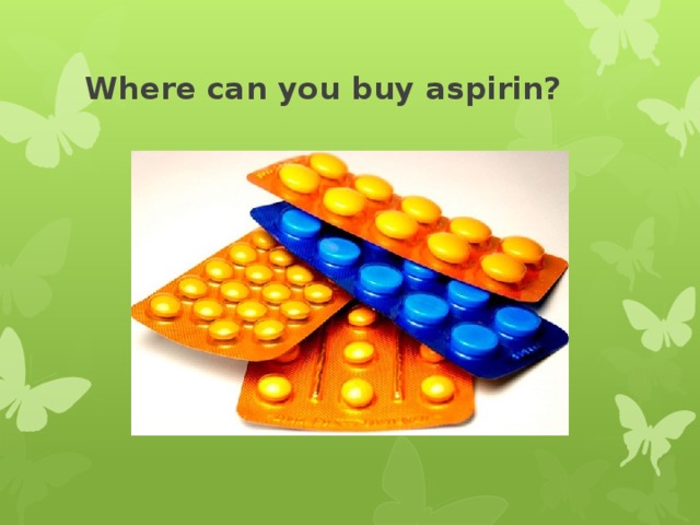 Where can you buy aspirin?