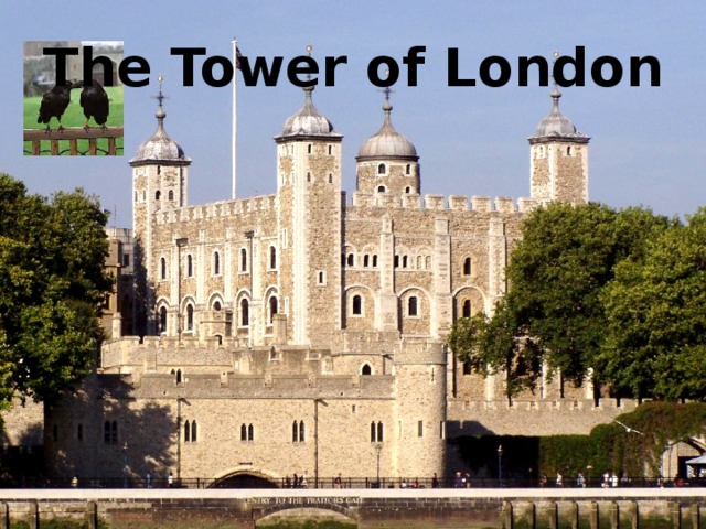 The Tower of London