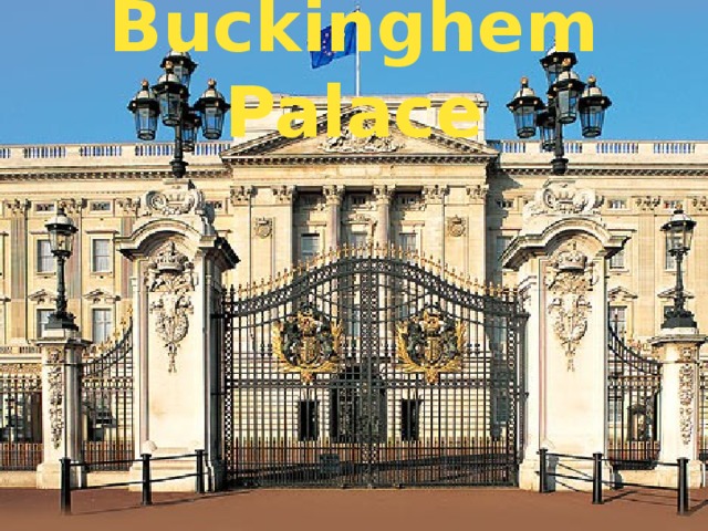 Buckinghem Palace