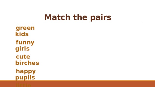 Match the pairs