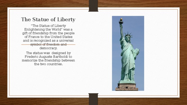 The Statue of Liberty 