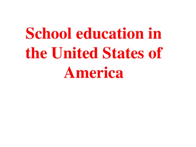 School education in the United States of America