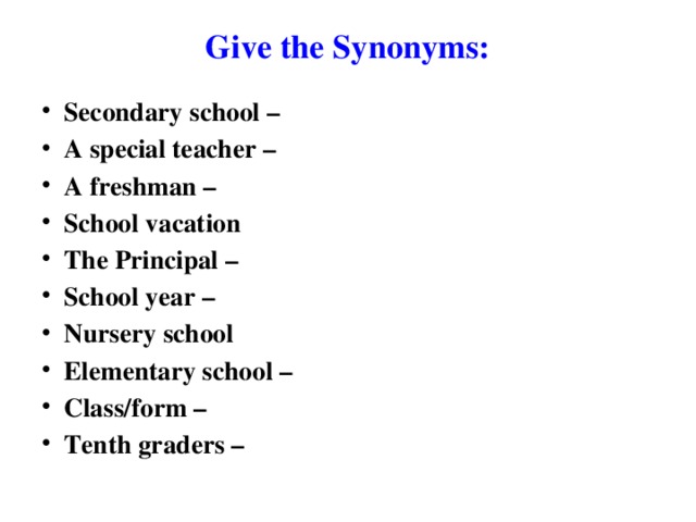 Give the Synonyms: