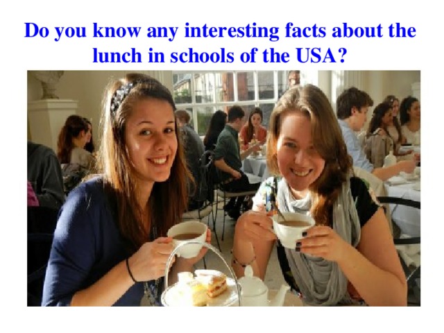 Do you know any interesting facts about the lunch in schools of the USA?