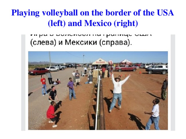 Playing volleyball on the border of the USA (left) and Mexico (right)