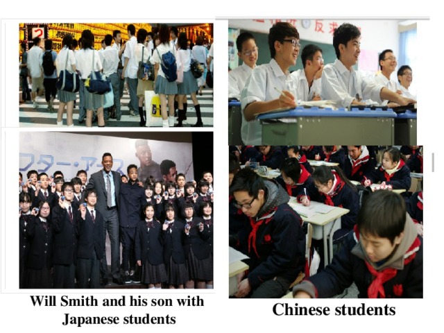The uniform of Japanese students Will Smith and his son with  Japanese students Chinese students