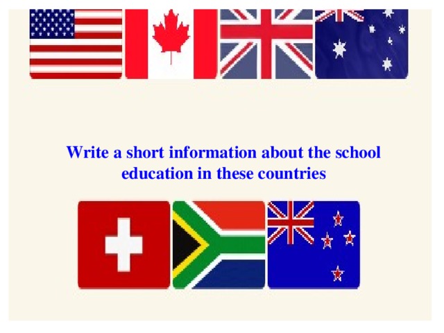 Write a short information about the school education in these countries