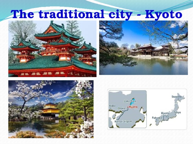 The traditional city - Kyoto