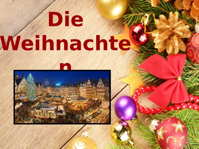 Die  Weihnachten