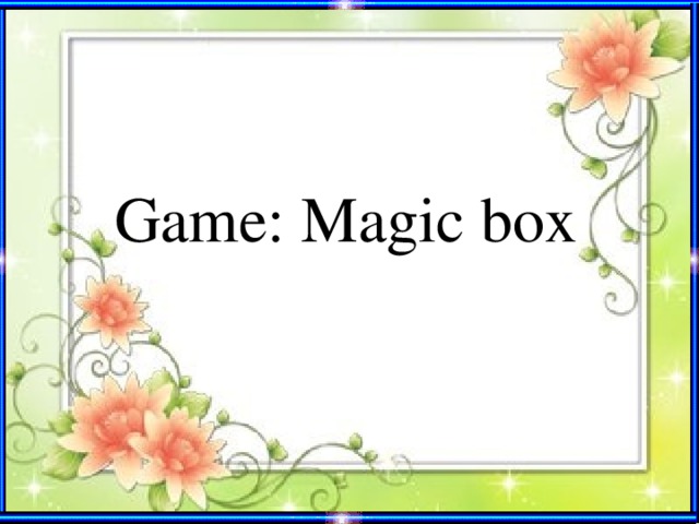 Game: Magic box