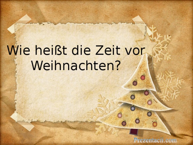 Wie heißt die Zeit vor Weihnachten?