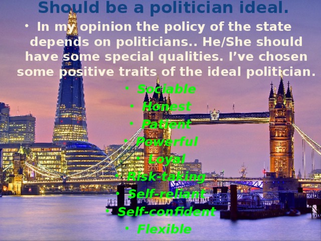 Should be a politician ideal.