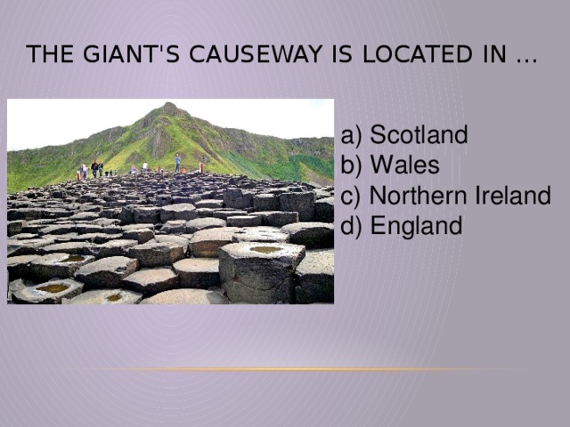The Giant's causeway is located in …