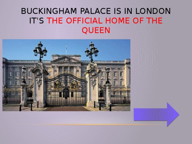 buckingham palace is in london it's the official home of the queen