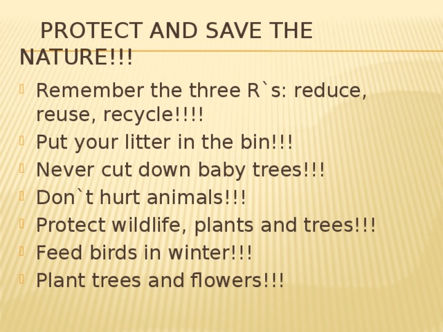 Protect and save the nature!!!