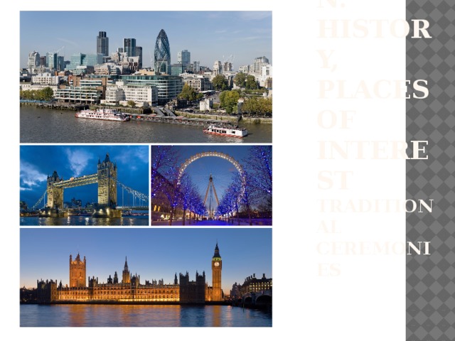 London: history, places of interest traditional ceremonies