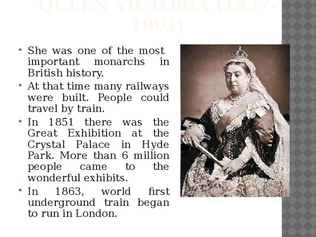 Queen Victoria (1837- 1901)