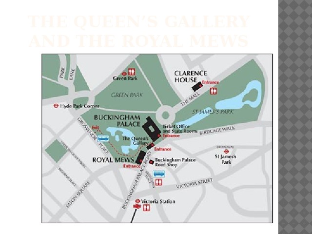 The Queen’s Gallery and the Royal Mews