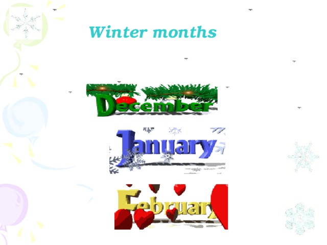 Winter months