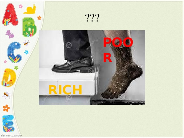 ??? POOR RICH