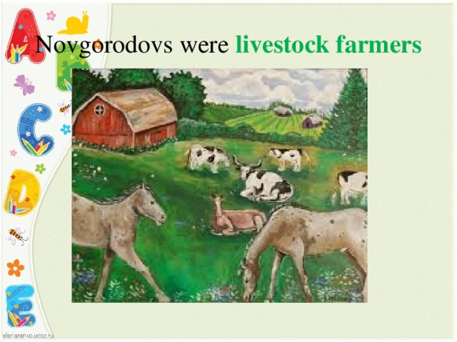 Novgorodovs were livestock farmers