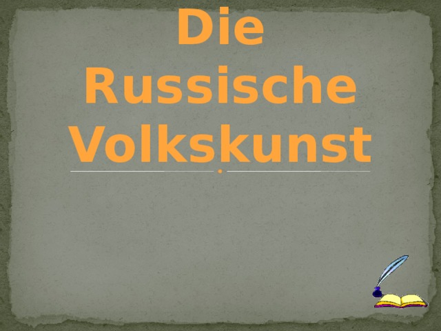 Die Russische Volkskunst