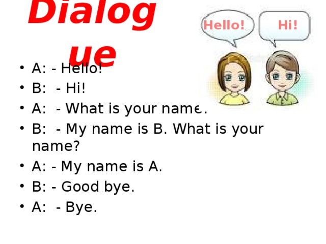 Dialogue Hello! Hi!