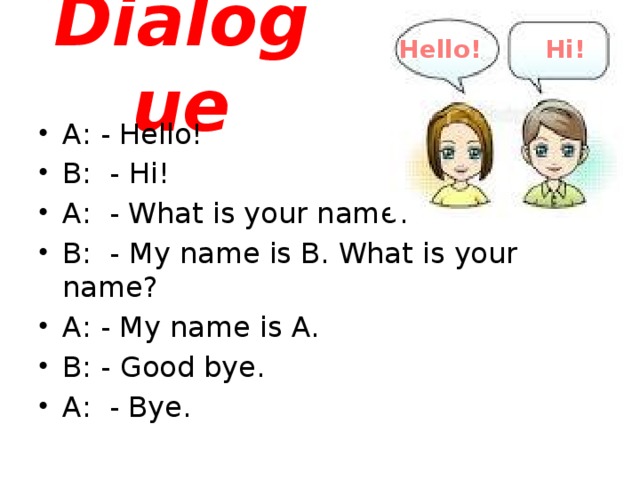 Как пишется хеллоу по английскому. My name is на английском. Hello диалог. Диалог what's your name. Диалог was were.