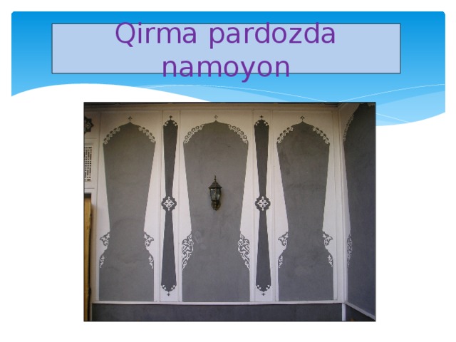 Qirma pardozda namoyon