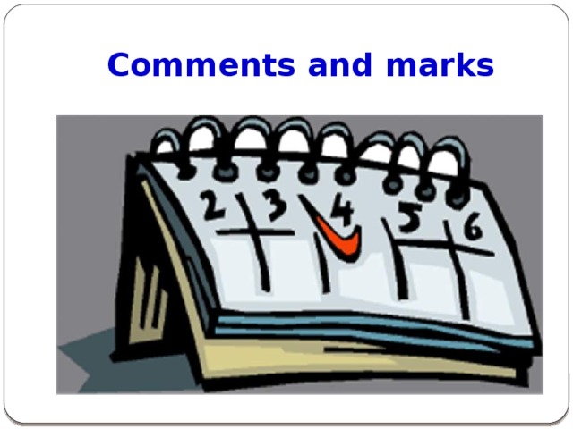 Comments and marks