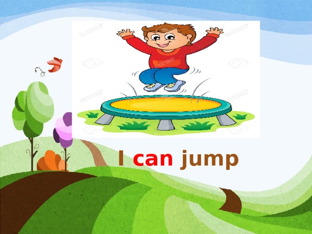 I can jump