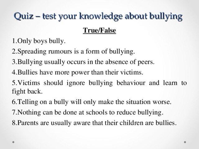 Quiz – test your knowledge about bullying True / False