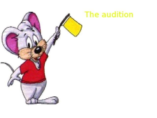 The audition