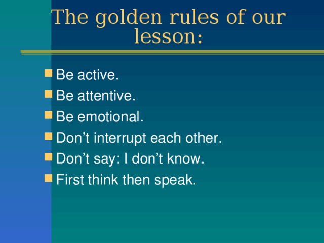 The golden rules of our lesson: